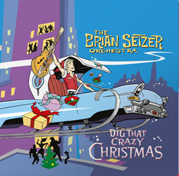 The Brian Setzer Orchestra* – Dig That Crazy Christmas