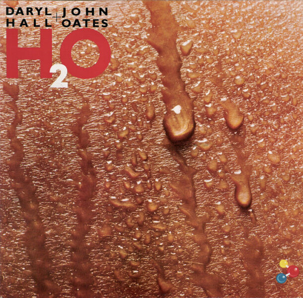 Daryl Hall + John Oates* – H₂O