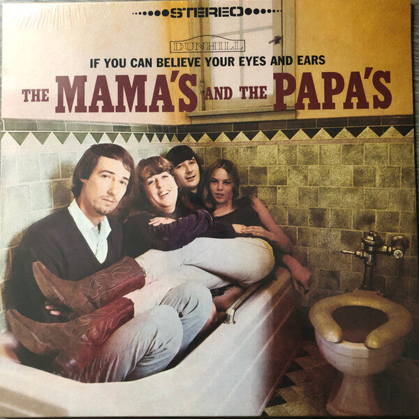 The Mama's And The Papa's* – If You Can Believe Your Eyes And Ears