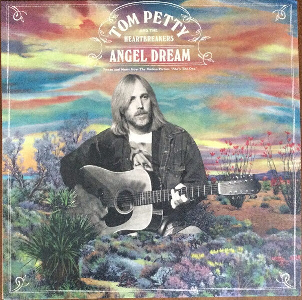 Tom Petty And The Heartbreakers – Angel Dream (Songs And Music From The Motion Picture "She's The One")