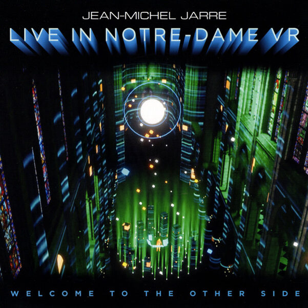 Jean Michel Jarre – Welcome To The Other Side - Live In Notre-Dame VR