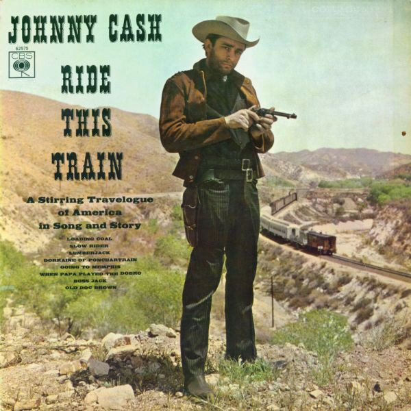 Johnny Cash – Ride This Train