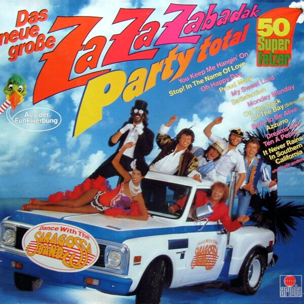 Saragossa Band – Das Neue Große Za Za Zabadak - Party Total - 50 Super Fetzer - Dance With The Saragossa Band