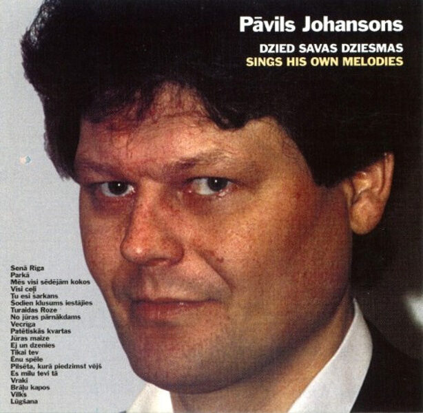 Pāvils Johansons – Dzied Savas Dziesmas