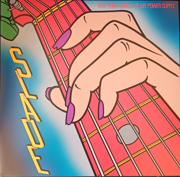 Slade – Keep Your Hands Off My Power Supply