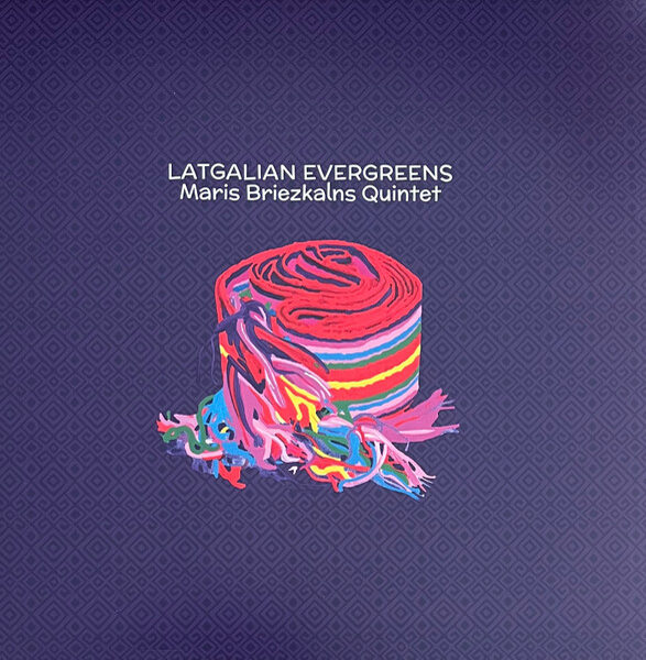 Maris Briezkalns Quintet* – Latgalian Evergreens