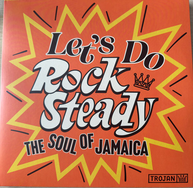 Various – Let's Do Rock Steady - The Soul Of Jamaica