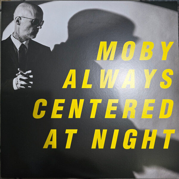 Moby – Always Centered At Night