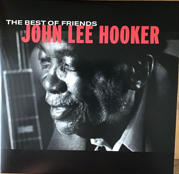 John Lee Hooker – The Best Of Friends