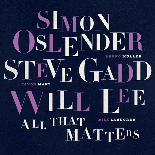 Simon Oslender / Steve Gadd / Will Lee – All That Matters