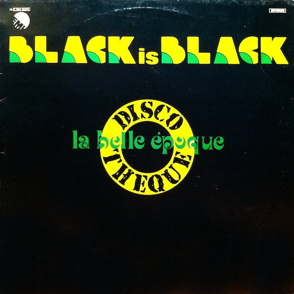 La Belle Epoque* – Black Is Black