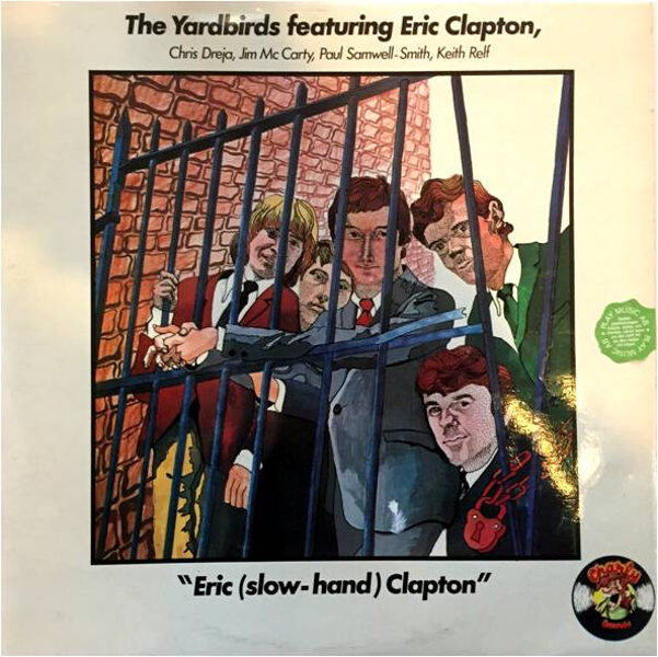 The Yardbirds Featuring Eric Clapton – Eric (Slow-Hand) Clapton