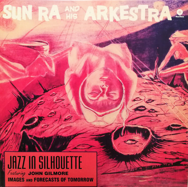 Sun Ra And His Arkestra* – Jazz In Silhouette