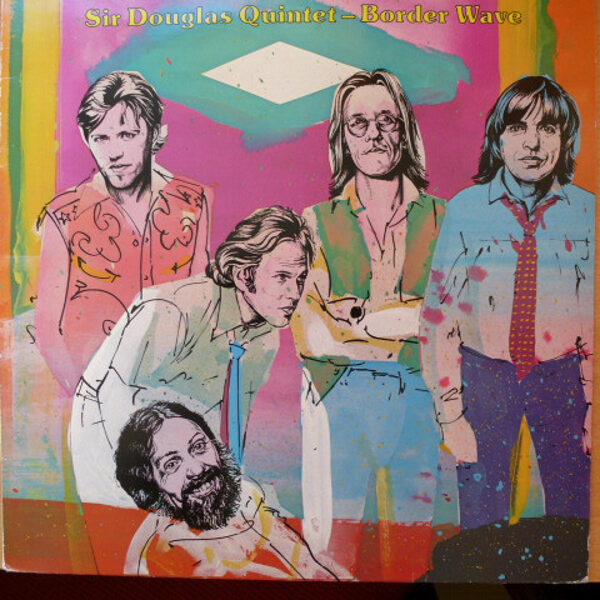 Sir Douglas Quintet – Border Wave