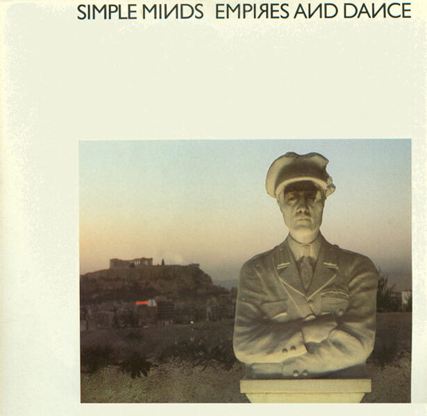 Simple Minds – Empires And Dance