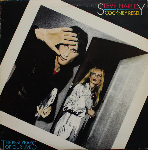 Steve Harley And Cockney Rebel* – The Best Years Of Our Lives