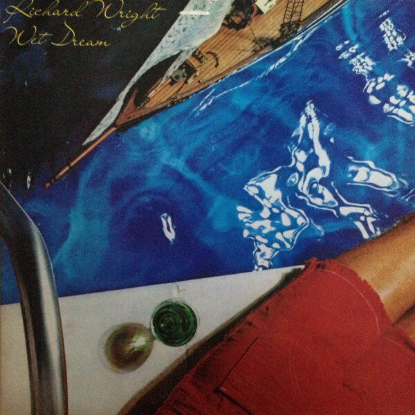 Richard Wright – Wet Dream
