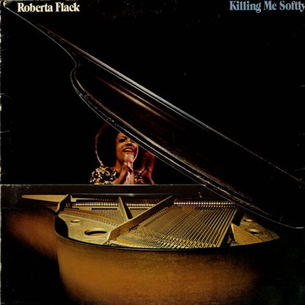 Roberta Flack – Killing Me Softly