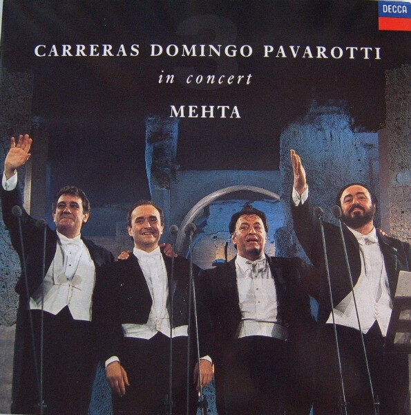 Carreras*, Domingo*, Pavarotti*, Mehta* – In Concert