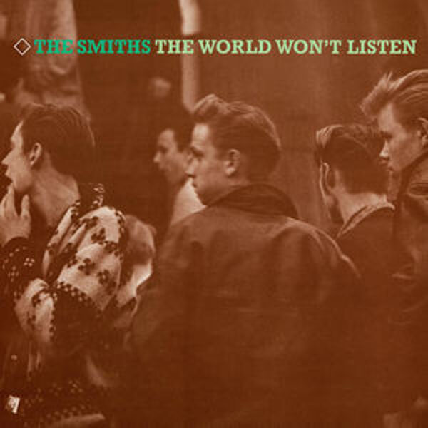 The Smiths – The World Won't Listen
