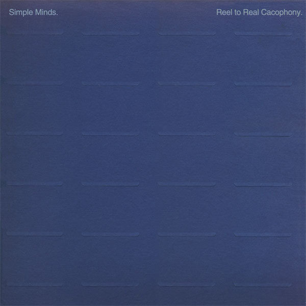 Simple Minds – Real To Real Cacophony